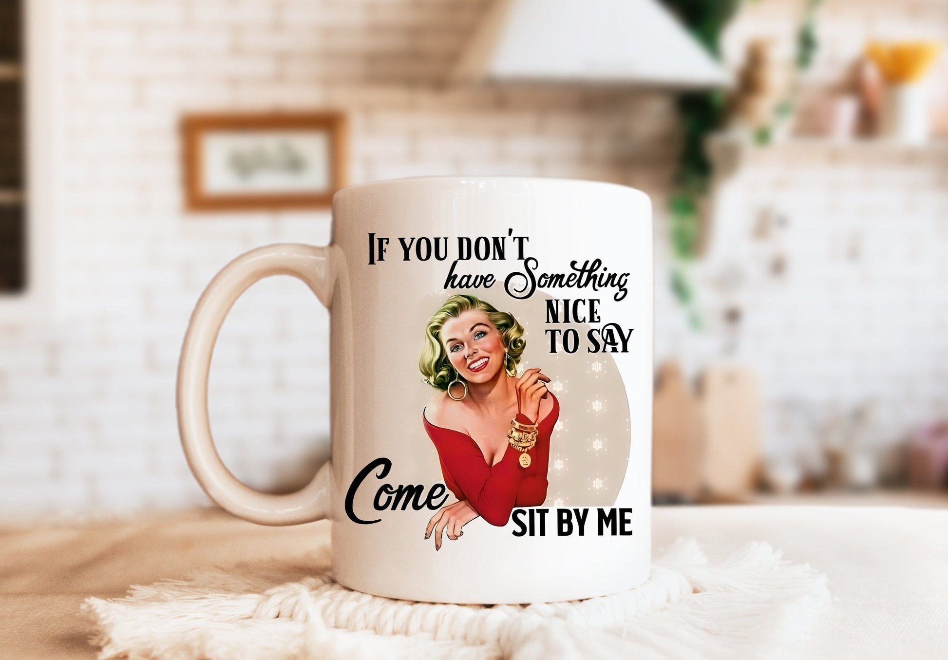 If You Don't Have Something Nice To Say Come Sit By Me Mug, Humorous Mug, Sarcastic Mug, Funny Mug