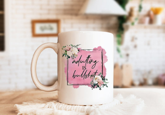 Adulting is BS Mug, Humorous Mug, Sarcastic Mug, Funny Mug
