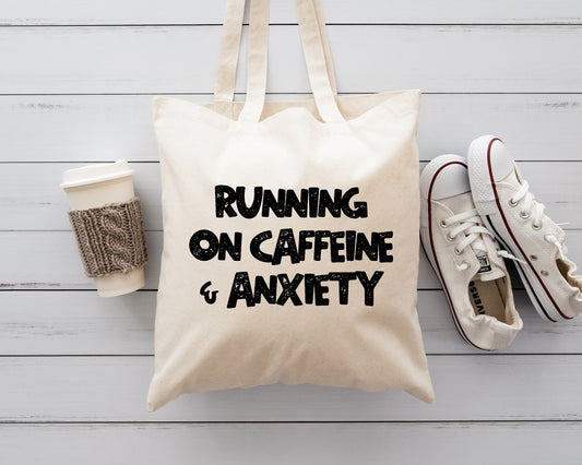 Running on Caffeine & Anxiety Tote, Funny Tote, Summer Tote Bag
