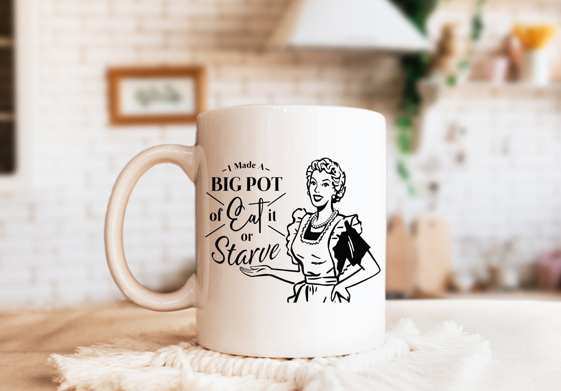 I Made A Big Pot of Eat It or Starve Mug, Humorous Mug, Sarcastic Mug, Funny Mug