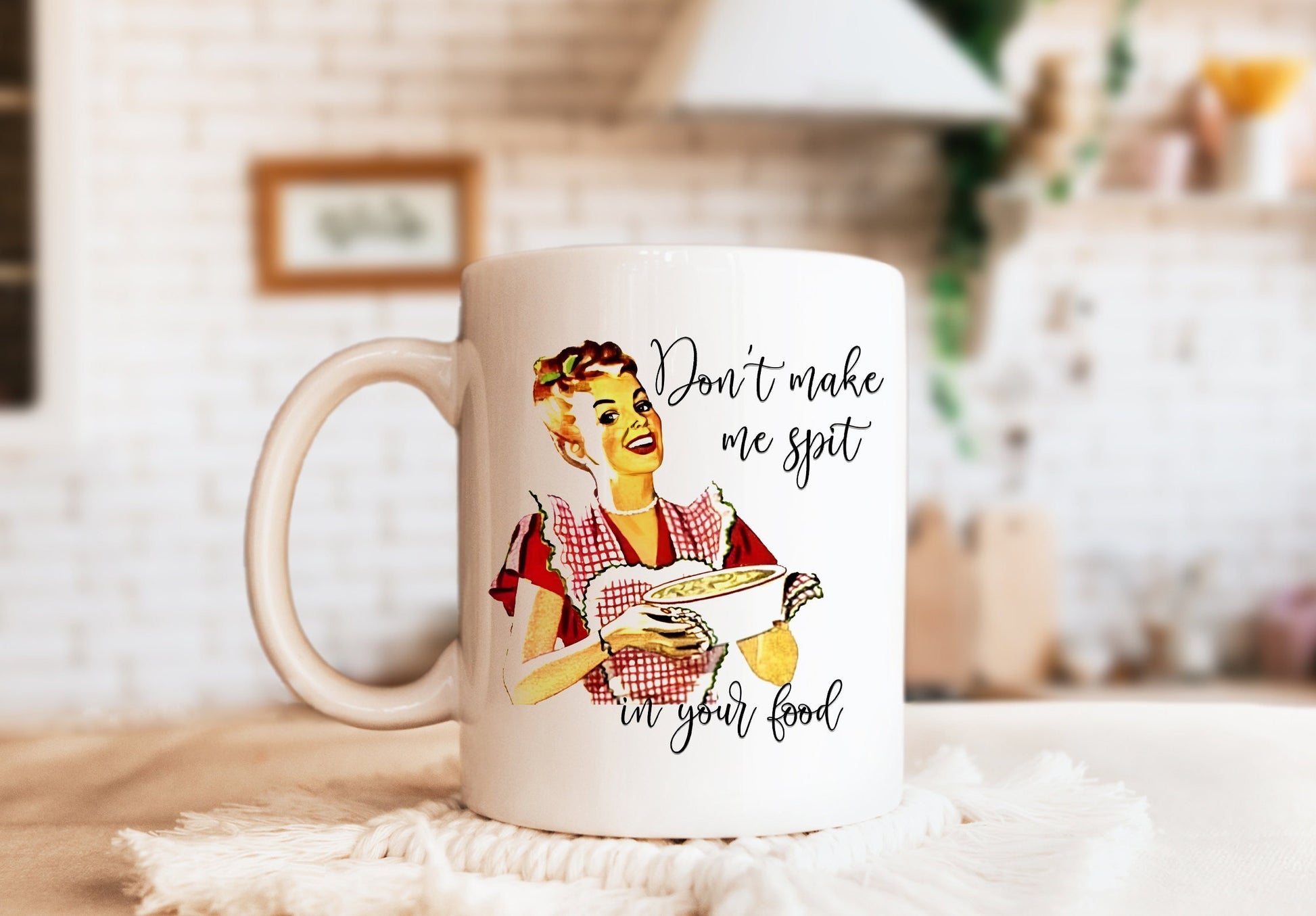 Don't Make Me Spit In Your Food Mug, Humorous Mug, Sarcastic Mug, Funny Mug