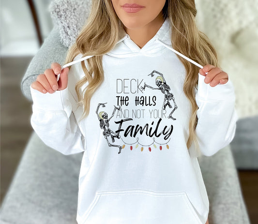 Deck the Halls and Not Your Family Hoodie Sweatshirt, Retro Christmas Hoodie Sweatshirt, Christmas Hoody