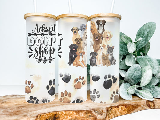 Adopt Don't Shop 25oz Frosted Glass Tumbler, Dog Tumbler, Rescue Tumbler