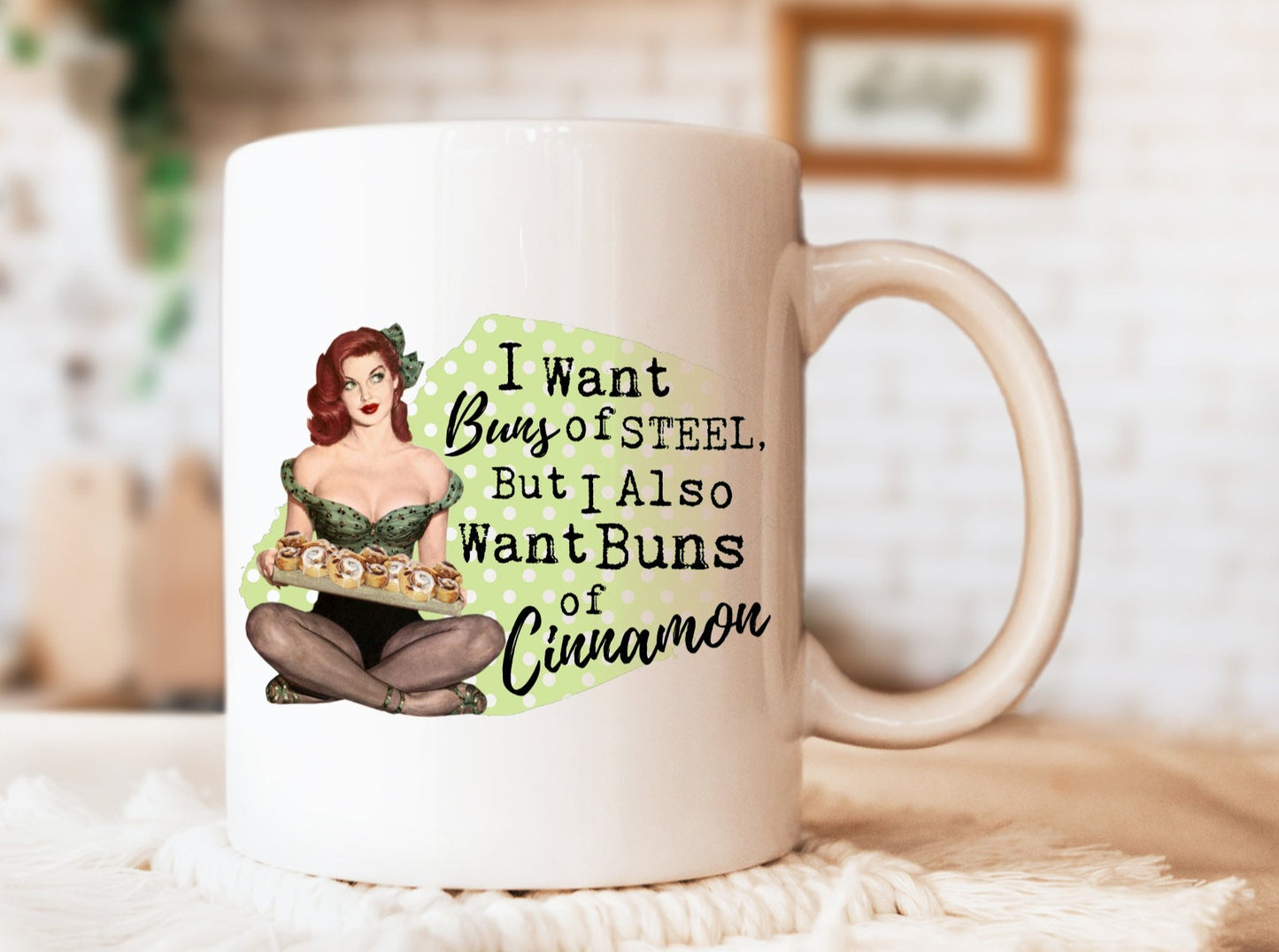 Buns of Cinnamon Mug, Humorous Mug, Sarcastic Mug, Funny Mug