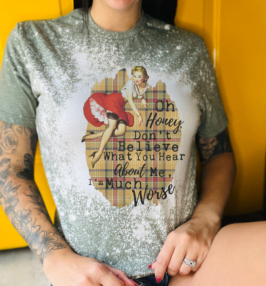 Don't Believe What You Hear Tee Shirt, Retro Housewife Bleached Tee