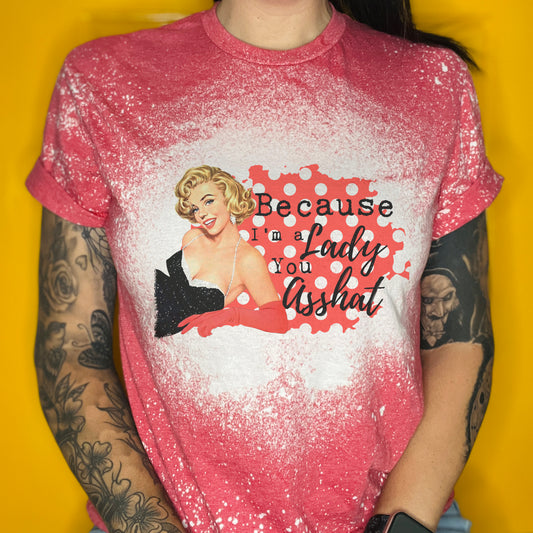 Because I'm a Lady Tee Shirt, Retro Housewife Bleached Tee