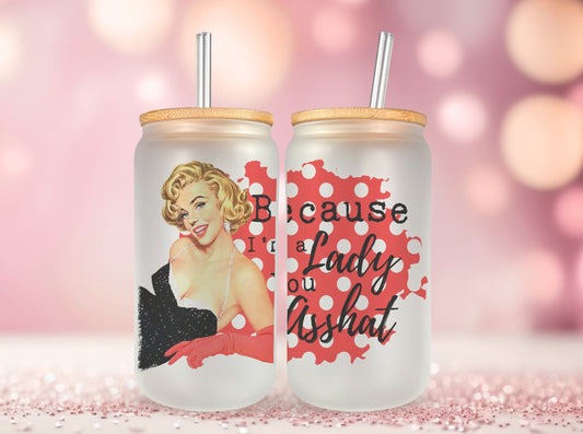 Because I'm a Lady Glass Can, Funny Retro Housewives Iced Coffee Cup