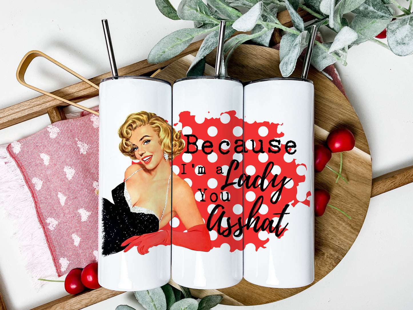 Because I'm a Lady Tumbler, Funny Retro Housewives Skinny Tumbler