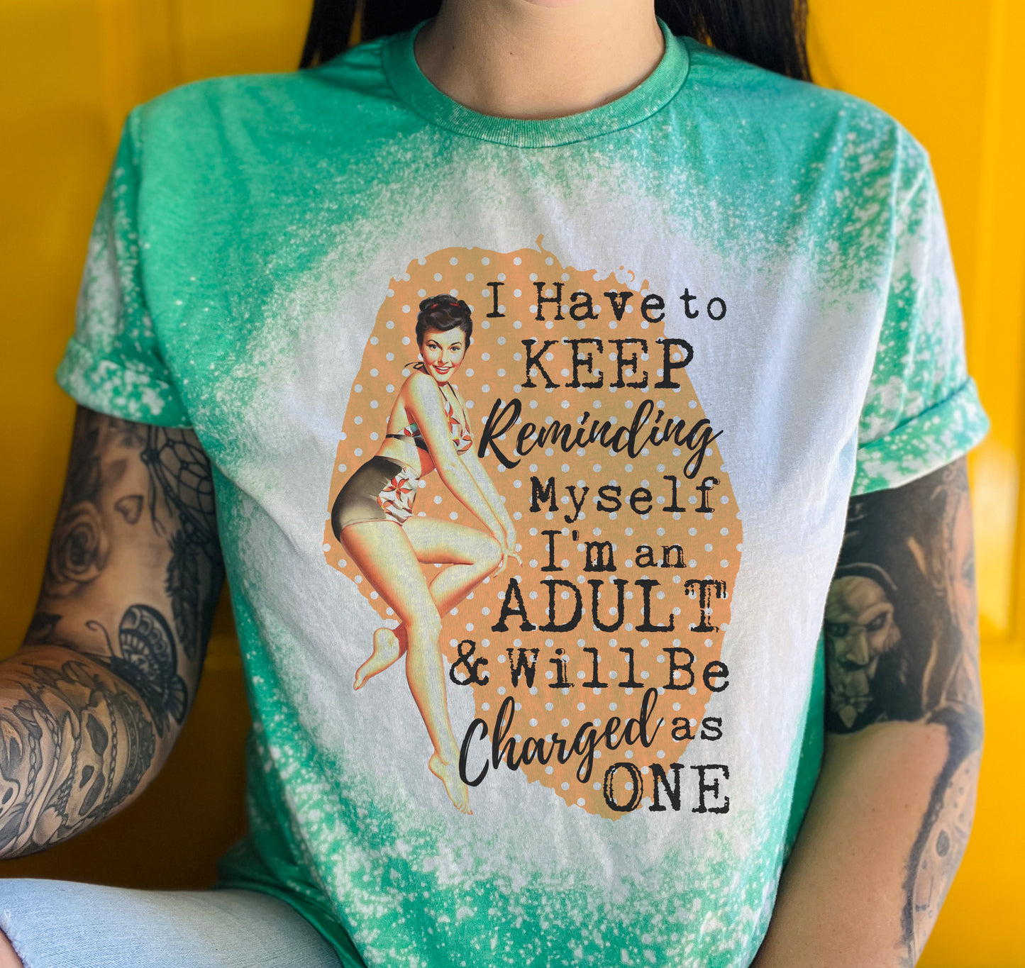 I Have To Keep Reminding Myself Tee Shirt, Retro Housewife Bleached Tee