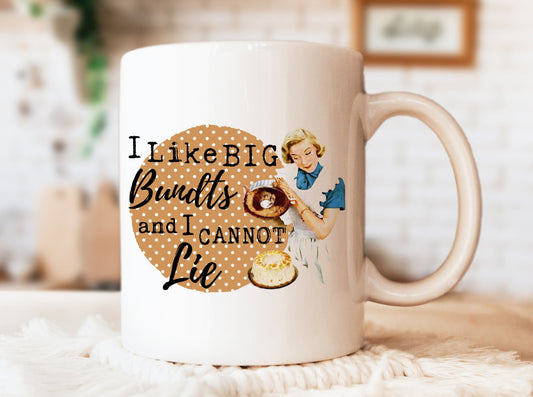 I Like Big Bundts Mug, Humorous Mug, Sarcastic Mug, Funny Mug