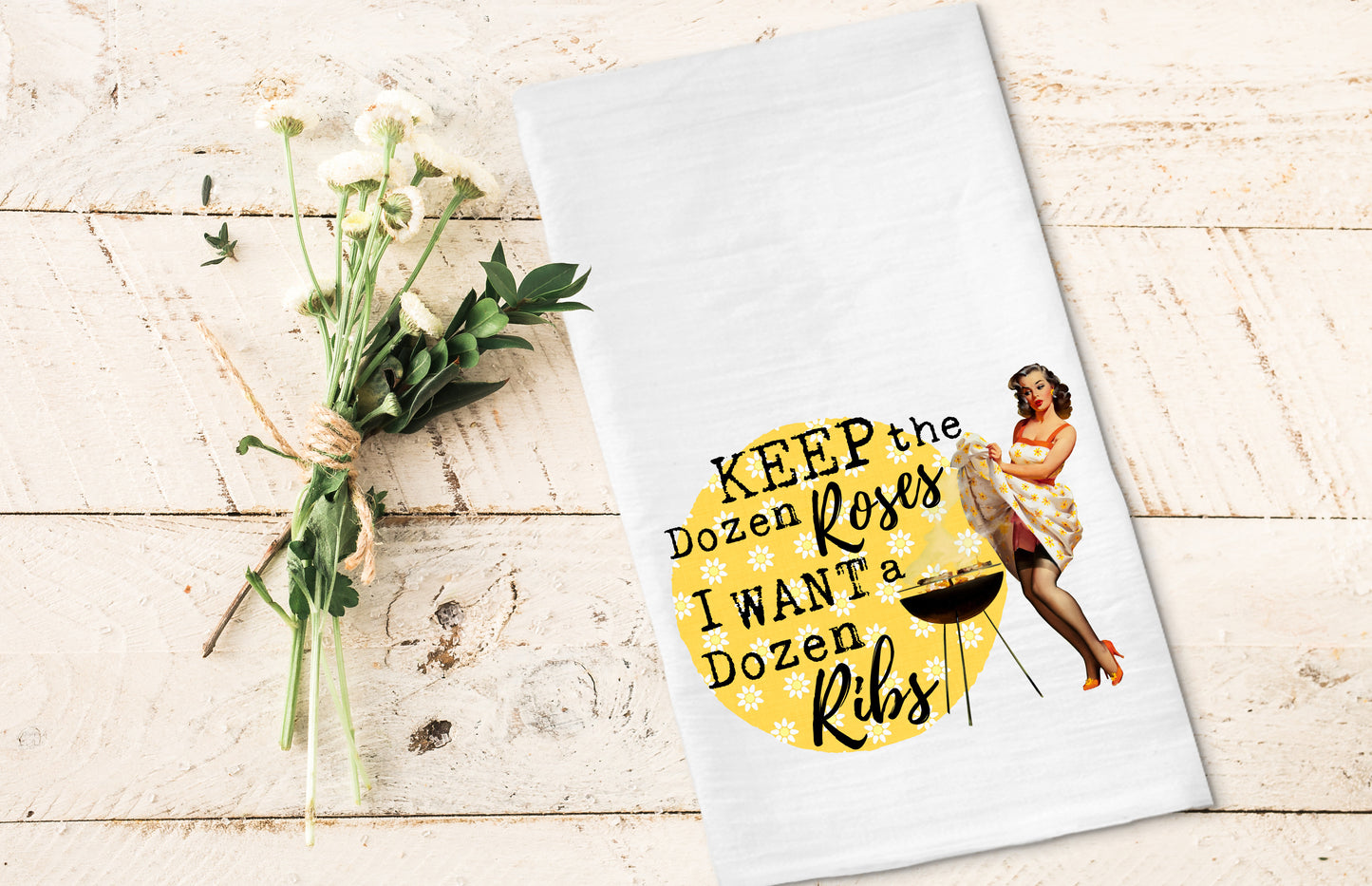 Keep the Dozen Roses I Want a Dozen Ribs - Funny Kitchen Tea Towels - Humorous Flour Sack Dish Towel - Hilarious Housewarming Gift Kitchen Decor