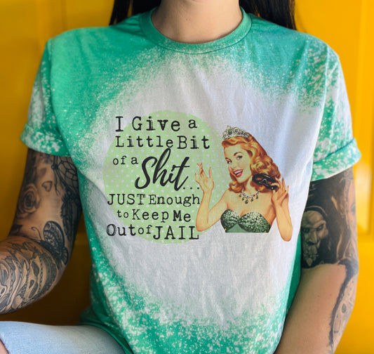 Just Enough To Keep Me Out Of Jail Tee Shirt, Retro Housewife Bleached Tee