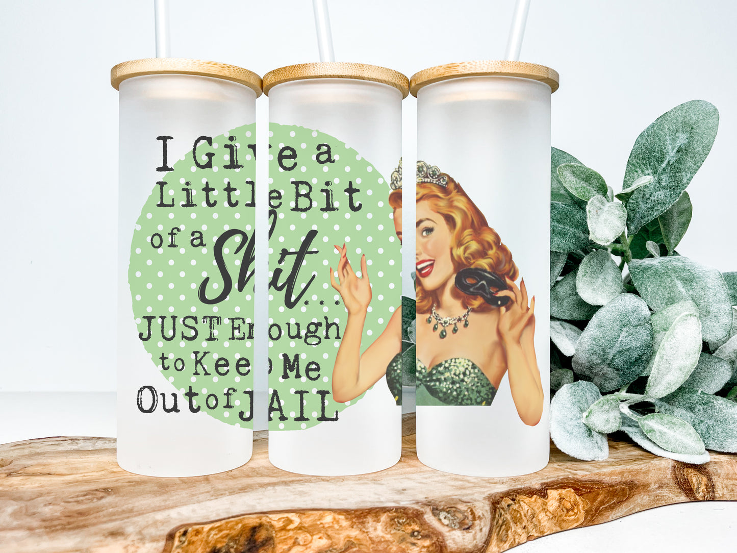 Just Enough to Keep Me Out of Jail 25oz Frosted Glass Tumbler, Funny Retro Housewives Tumbler