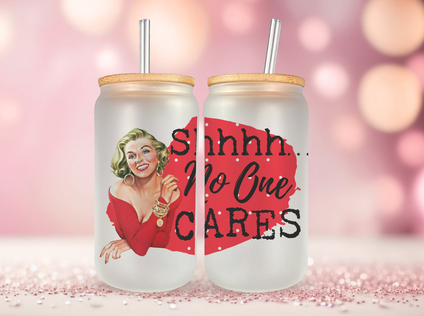 Shhhh No One Cares Glass Can, Funny Retro Housewives Iced Coffee Cup