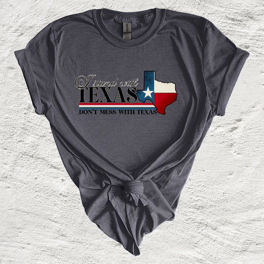 I Stand With Texas Shirt Tee