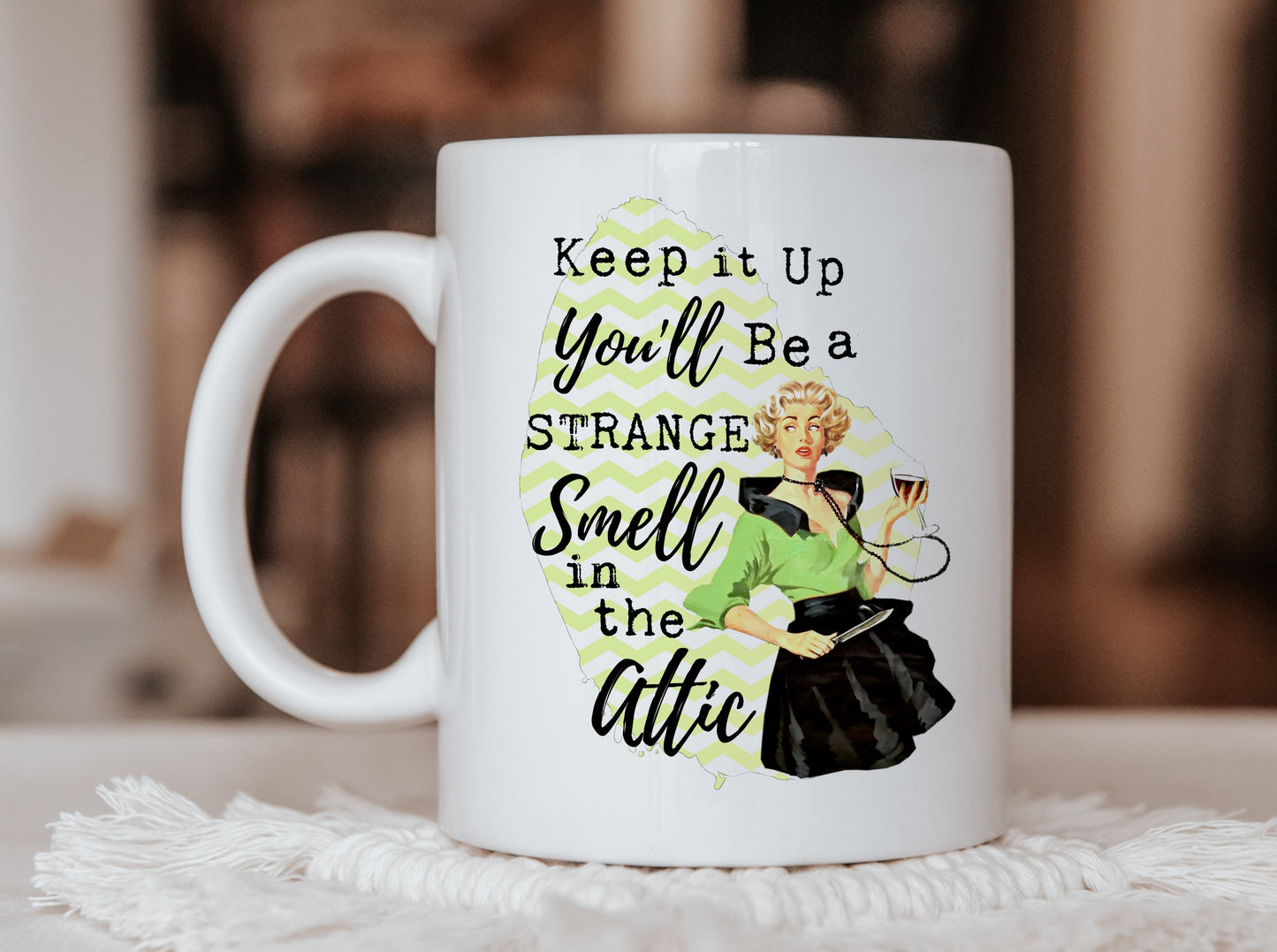 Keep it Up You'll Be a Strange Smell Mug, Humorous Mug, Sarcastic Mug, Funny Mug