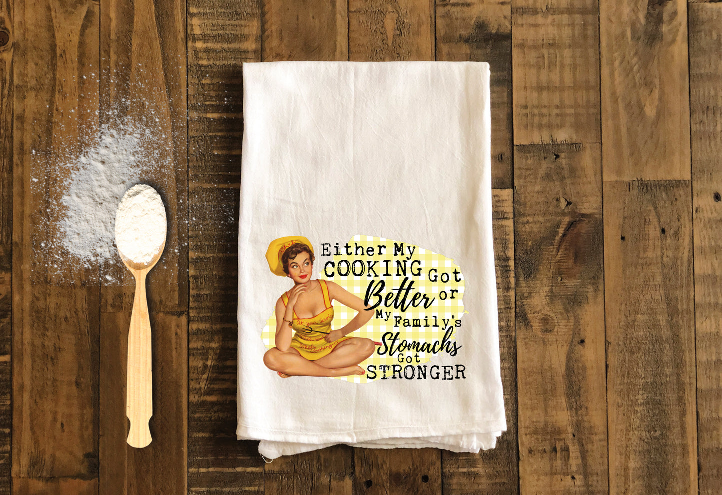 Either My Cooking Got Better - Funny Kitchen Tea Towels - Humorous Flour Sack Dish Towel - Hilarious Housewarming Gift Kitchen Decor