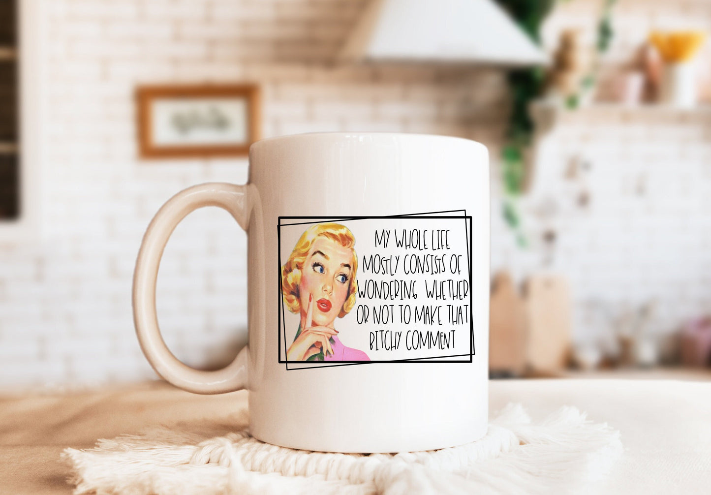 Wondering Whether or Not To Make That Bitchy Comment Mug, Humorous Mug, Sarcastic Mug, Funny Mug