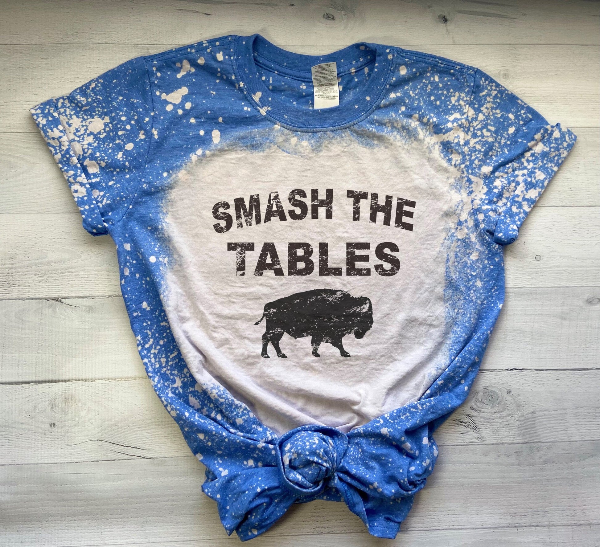 Smash The Tables Buffalo Shirt, Buffalo Bleached Shirt