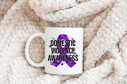 Domestic Violence Mug Coffee Cup, Coffee Mug, Domestic Violence Awareness Coffee Cup