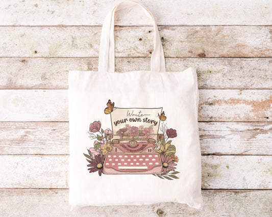 Write Your Own Story Tote, Write Your Own Story Bag, Summer Tote Bag, Boho Tote Bag, Inspirational Tote Bag
