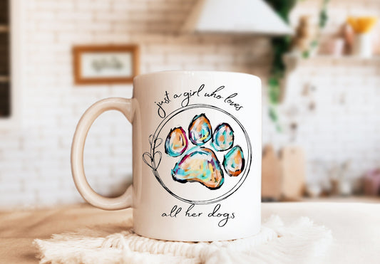 Just a Girl Who Loves All Her Dogs Mug, Dog Mug, Dog Coffee Mug