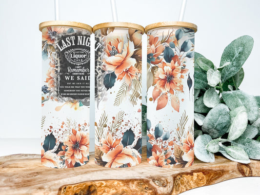 Last Night 25oz Frosted Glass Tumbler, Last Night Tumbler Country Tumbler
