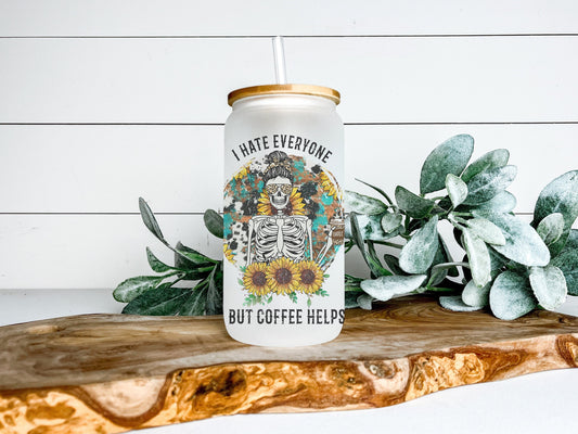 Hate Everyone but Coffee Helps Cup Iced Coffee Cup Glass, Beer Can Glass, Glass Cup Can Beer, Fall Soda Can Glass