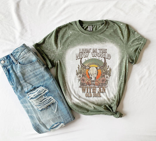 Livin' In the New World with an Old Soul Tee, Country Bleached Tee Bleached Shirt, Country Shirt