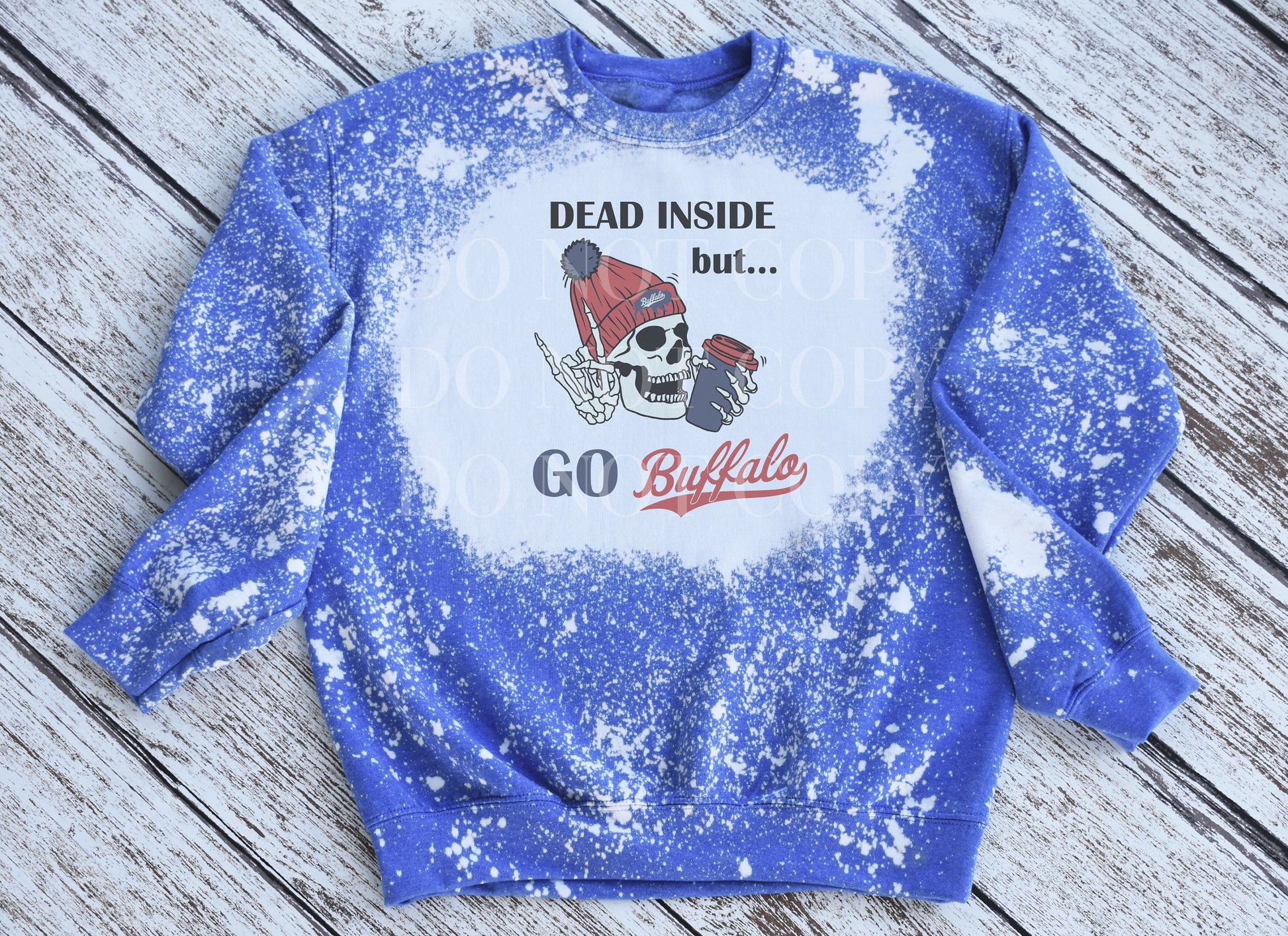 Dead Inside But Go Buffalo Crewneck Sweatshirt, Dead Inside But Go Buffalo Bleached Sweatshirt