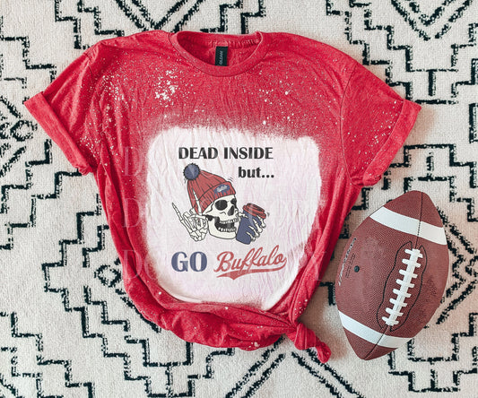 Dead Inside But Go Buffalo Shirt, Dead Inside But Go Buffalo Bleached Shirt