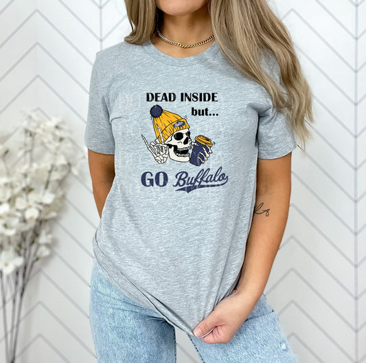 Dead Inside But Go Buffalo Shirt