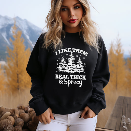 Real Thick and Sprucy Sweatshirt, Retro Christmas Sweatshirt, Christmas Crewneck Christmas Shirt
